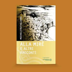 Alla Mirè e altri racconti