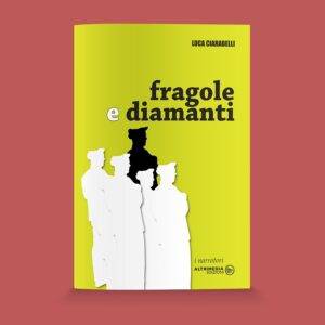 Fragole e diamanti