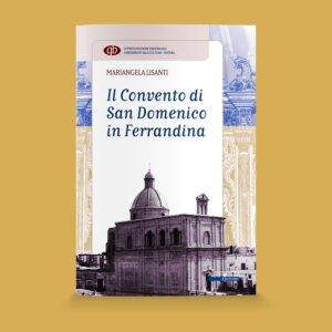 Il Convento di San Domenico in Ferrandina