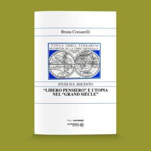 "Libero pensiero" e utopia nel "Grand Siècle"