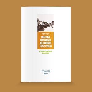 Matera dai Sassi ai borghi 1952/1964