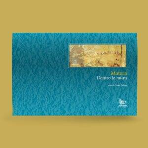 Matera. Dentro le mura