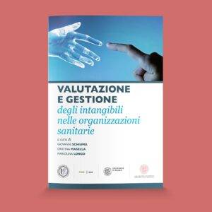 Valutazione e gestione degli intangibili nelle organizzazioni sanitarie