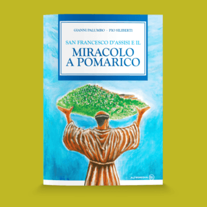 San Francesco d’Assisi e il miracolo a Pomarico