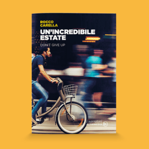 Un'incredibile estate. Don't give up!