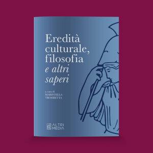 Eredità culturale, filosofia e altri saperi