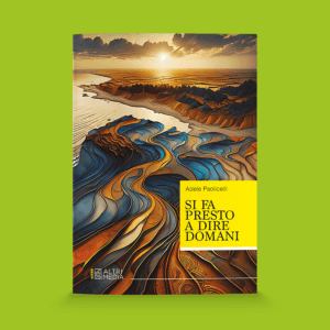 Si fa presto a dire domani