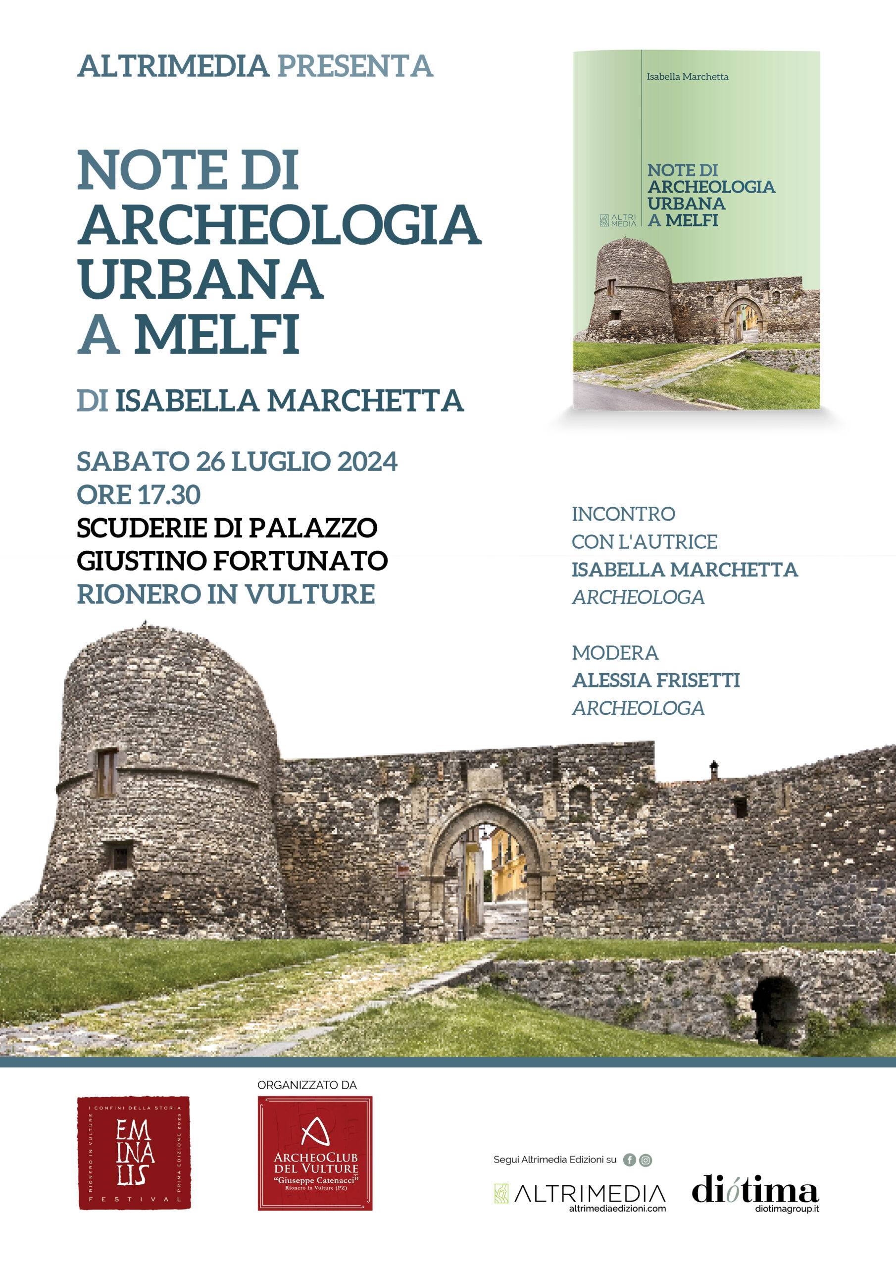 EMINIALIS FESTIVAL - I confini della storia: sabato 26 luglio presentazione del volume “Note di archeologia urbana a Melfi” di Isabella Marchetta